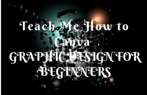 Teach-Me-How-to-Canva-Graphic-Design-for-Beginners