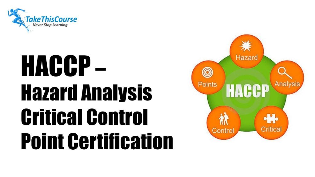 HACCP - Hazard Analysis Critical Control Point Certification