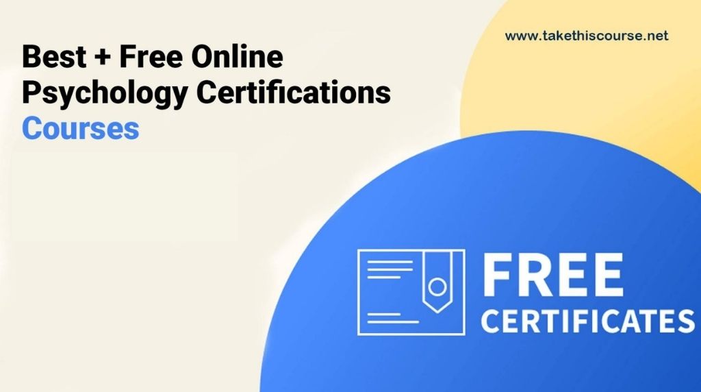 Best Free Online Psychology Certifications Courses 
