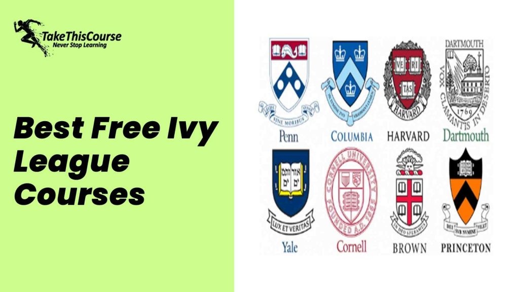 Best Free Ivy League Courses Take This Course