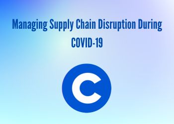 Managing Supply Chain Disruption During COVID-19