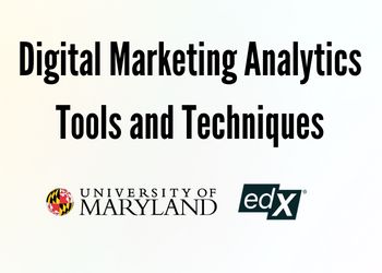 Digital Marketing Analytics - Tools and Techniques