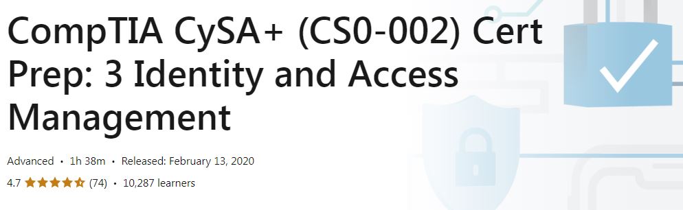 CompTIA CySA+ (CS0-002) Cert Prep - 3 Identity and Access Management