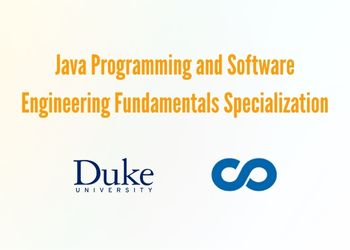 Java Programming and Software Engineering Fundamentals Specialization