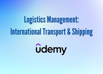 Logistics Management: International Transport & Shipping