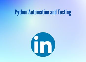 Python Automation and Testing