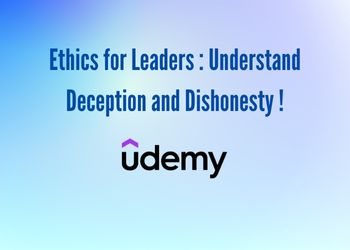 Ethics for Leaders _ Understand Deception and Dishonesty !