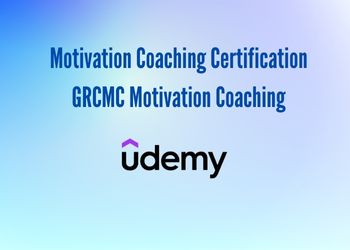 Motivation Coaching Certification GRCMC Motivation Coaching