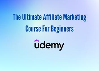 Ultimate Affiliate Marketing Course