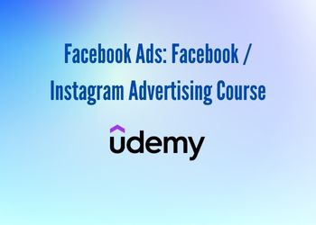 Facebook Ads: Facebook _ Instagram Advertising Course