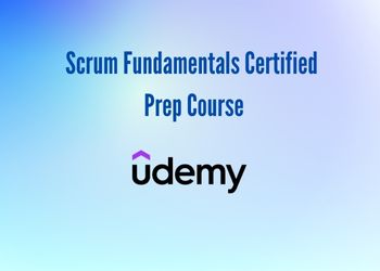 Scrum Fundamentals Certified Prep Course