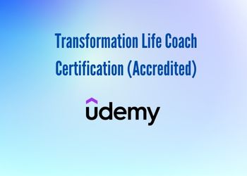 Transformation Life Coach Certification (Accredited)