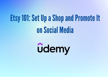 Etsy 101: Set Up a Shop and Promote It on Social Media