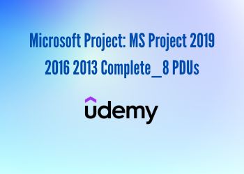 Microsoft Project: MS Project 2019 2016 2013 Complete_8 PDUs