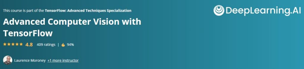 Advanced Computer Vision with TensorFlow