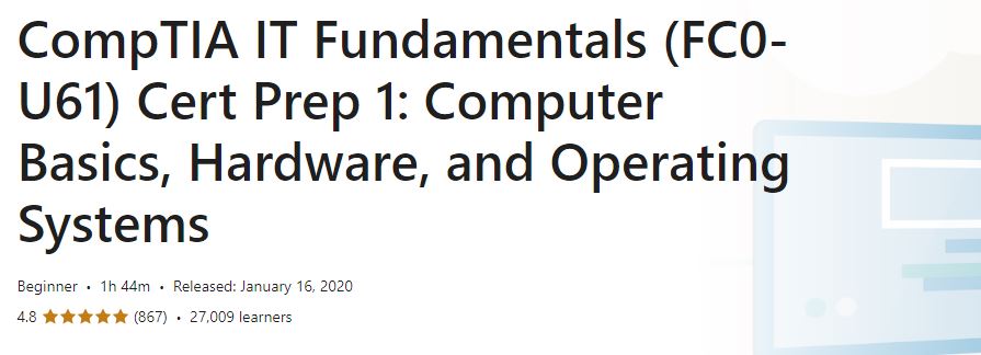 CompTIA IT Fundamentals (FC0-U61) Cert Prep 1
