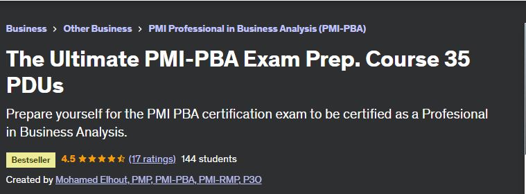 The Ultimate PMI-PBA Exam Prep. Course 35 PDUs