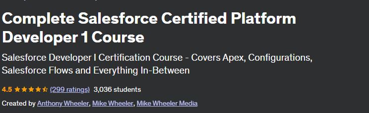 Complete Salesforce Certified Platform Developer 1 Course