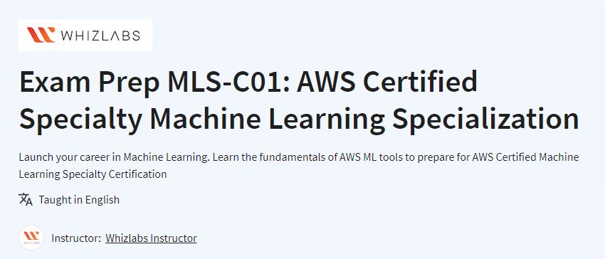 Exam Prep MLS-C01: AWS Certified Specialty Machine Learning Specialization