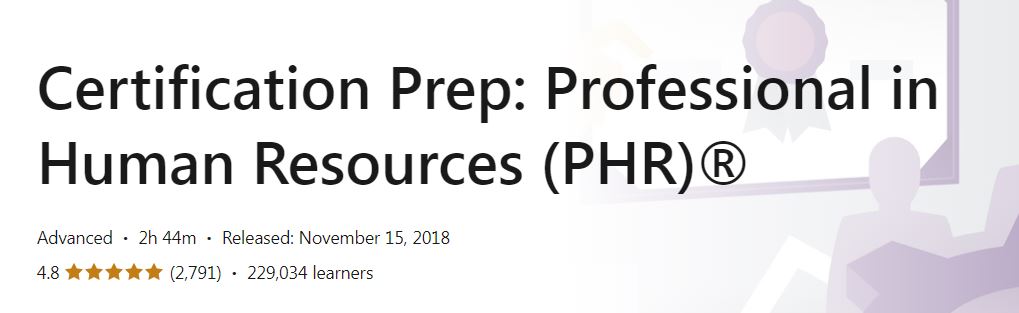 Certification Prep: Professional in Human Resources (PHR)®