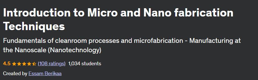 Introduction to Micro and Nano fabrication Techniques