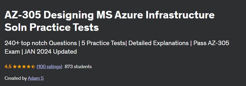 AZ-305 Designing MS Azure Infrastructure Soln Practice Tests 