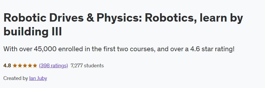 Robotic Drives & Physics: Robotics, learn by building III