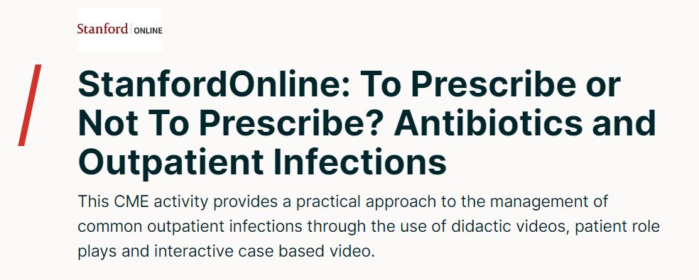 To Prescribe or Not To Prescribe? Antibiotics and Outpatient Infections