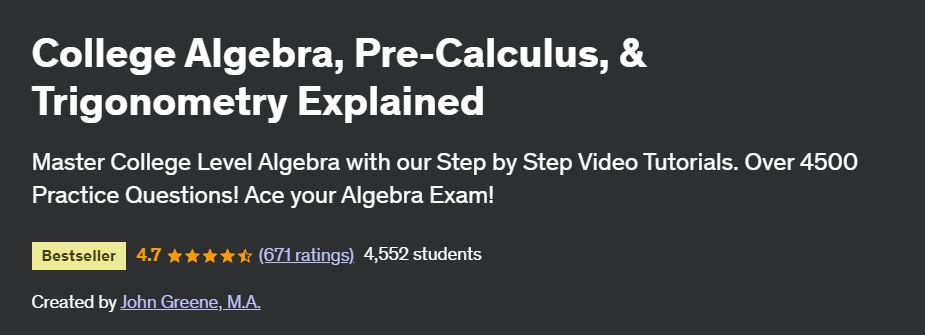 College Algebra, Pre-Calculus, & Trigonometry Explained