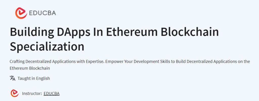 Building DApps In Ethereum Blockchain Specialization